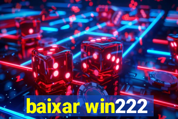 baixar win222